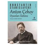 Anton Çehov ve Oyunları Üstüne - Agora Kitaplığı