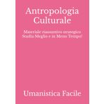 Antropologia Culturale: Materiale riassuntivo strategico Studia Meglio e in Meno Tempo! (Scienze Umanistiche)
