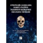 Antropolojik Çalışmalarda Element Analizyle Paleodiyetin Belirlenmesi Eski Anadolu Örnekleri - Pınar Gözlük Kırmızıoğlu - Ayaz Aslan Almaz - Cesur Pehlevan