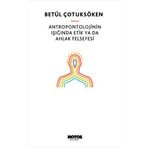 Antropontolojinin Işığında Etik ya da Ahlak Felsefesi
