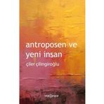 Antroposen ve Yeni İnsan Yeni İnsan Yayınevi
