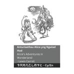 Anturiaethau Alice yng Ngwlad Hud / Alice's Adventures in Wonderland: Tranzlaty Cymraeg English