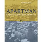 Apartman Galatada Yeni Bir Konut Tipi - Ayşe Derin Öncel