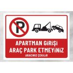Apartman Girişi Araç Park Etmeyiniz Aracınız Çekilir - Uyarı Tabela Levhası 30X40 cm Polikarbon - 30 x 40 cm - 1 Adet