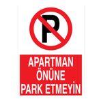 Apartman Önüne Park Etmeyin Uyarı Tabelası - 35x50 Alüminyum Kompozit Panel - PY15