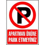 Apartman Önüne Park Etmeyiniz Uyarı Levhası 17,5 x 25 cm