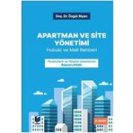 Apartman ve Site Yönetimi - Hukuki ve Mali Rehberi: Yöneticilerin ve Yönetim Şirketlerinin Başvuru Kitabı