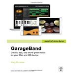 Apple Pro Training Series: GarageBand by Mary Plummer (2014-07-30)