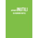 Appunti Inutili da Riunioni Inutili: Taccuino a righe, Agenda, Sketchbook per note e idee | 130 pagine a righe | Perfetto per ufficio, scuola e tempo libero