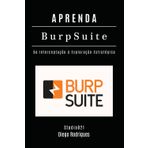 APRENDA BURP SUITE: Da Interceptação à Exploração Estratégica (kali linux extreme brasil, Band 9)