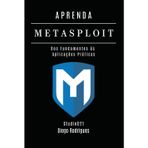 APRENDA Metasploit: Dos Fundamentos às Aplicações Práticas (kali linux extreme brasil, Band 6)