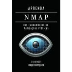APRENDA NMAP: Dos Fundamentos às Aplicações Práticas (kali linux extreme brasil, Band 4)