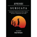 APRENDE SURICATA: Implemente Monitoreo de Red, Reglas, Alertas e Integración con SIEM (KALI LINUX EXTREME España, Band 13)
