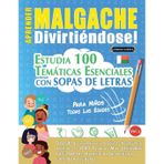 Aprender Malgache Divirtiéndose! - Para Niños: Todas Las Edades - Estudia 100 Temáticas Esenciales Con Sopas de Letras - Vol.1
