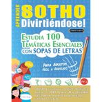 Aprender Sotho Divirtiéndose! - Para Adultos: Fácil a Avanzado - Estudia 100 Temáticas Esenciales Con Sopas de Letras - Vol.1