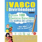 Aprender Vasco Divirtiéndose! - Para Niños: Todas Las Edades - Estudia 100 Temáticas Esenciales Con Sopas de Letras - Vol.1