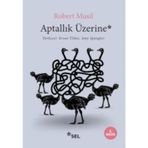 Aptallık Üzerine - Robert Musil