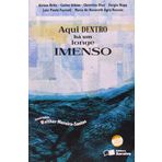 Aqui Dentro Ha Um Longe Imenso - Conforme Nova Ortografia (Em Portuguese do Brasil)