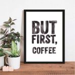 AR AJANS KANVAS TABLO But First Coffe (5) Temalı Çerçeve Görünümlü Mutfak Kahve Köşesi Balkon Mdf Poster - 30 x 40 - Karışık