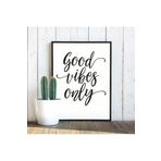 Ar Ajans Kanvas Tablo Good Vibes Only Temalı Çerçeve Görünümlü Salon Mutfak Duvartemalı Mdf Tablo 30 X 40 ARMDF1002602