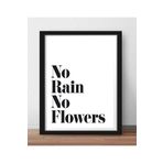 Ar Ajans Kanvas Tablo No Rain No Flowers Temalı Çerçeve Görünümlü Mdf Tablo 30 X 40