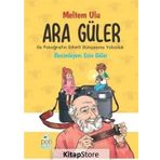 Ara Güler İle Fotoğrafın Sihirli Dünyasına Yolculuk - Meltem Ulu