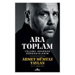Ara Toplam Yolumu Ararken Öğrendiklerim - Ahmet Mümtaz Taylan