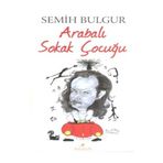 Arabalı Sokak Çocuğu - Semih Bulgur