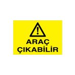 Araç Çıkabilir Uyarı Tabelası - 20x30 Alüminyum Kompozit Panel - ŞA5