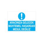 Aracınıza Gelecek Muhtemel Hasardan... Uyarı Tabelası - 50x70 Alüminyum Kompozit Panel - ŞAKY10