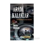 Arada Kalanlar - Akın Bodur