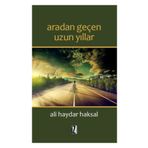 Aradan Geçen Uzun Yıllar - Ali Haydar Haksal