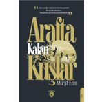 Arafta Kalan Kuşlar - Mürşit Ecer