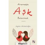 Aramakla Aşk Bulunmaz - Ayten Ahmetoğlu