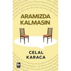 Aramızda Kalmasın Celal Karaca