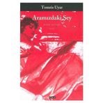 Aramızdaki Şey - Tomris Uyar