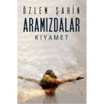 Aramızdalar Kıyamet - Özlem Şahin