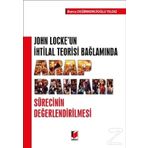 Arap Baharı Sürecinin Değerlendirilmesi : John Locke'un İhtilal Teorisi Bağlamında - Burcu Değirmencioğlu Yıldız