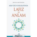 Arap Dili ve Belagatında Lafız ve Anlam - Akif Özdoğan