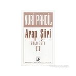 ARAP ŞİİRİ GÜLDESTE 2 - NURI PAKDIL