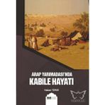 Arap Yarımadası'nda Kabile Hayatı - Hakan Temir