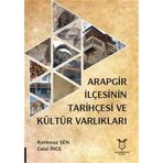 Arapgir İlçesinin Tarihçesi ve Kültür Varlıkları