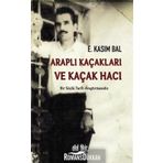 Araplı Kaçakları ve Kaçak Hacı - E. Kasım Bal
