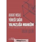 Ararat Misali Yüreği Sağır Yalnızlığa Mahkum: Di Nava Bedengiyekide Dil Xwe Dixsapine - Dilek Çelik