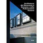 Architettura del Novecento a Gemona e nella Pedemontana friulana (Varia)