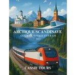 ARCTIQUE SCANDINAVE GUIDE DE VOYAGE EN TRAIN 2025: Un voyage hivernal à couper le souffle à travers les fjords, les forêts et les aurores boréales à ... la Norvège, la Suède et la Finlande en train