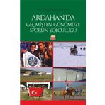Ardahan’da Geçmişten Günümüze Sporun Yolculuğu - Talha Murathan