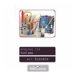 Arduino İle Kodlama - Ali Özdemir