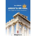 Argos'ta Bir Krallık - Nur Gürkan