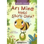 Arı Mina Nasıl Sihirli Oldu? Gülsüm Molla